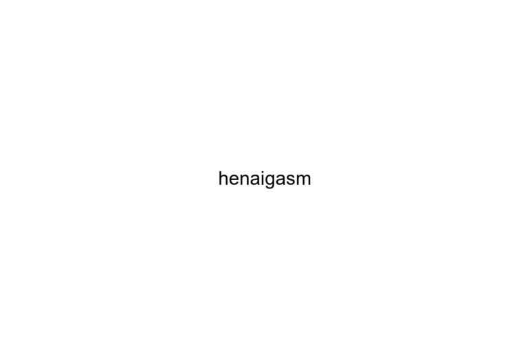 henaigasm