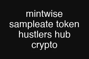 mintwise sampleate token hustlers hub crypto