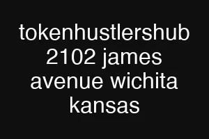 tokenhustlershub 2102 james avenue wichita kansas