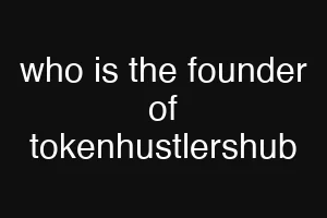 who is the founder of tokenhustlershub