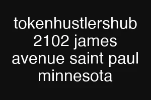 tokenhustlershub 2102 james avenue saint paul minnesota